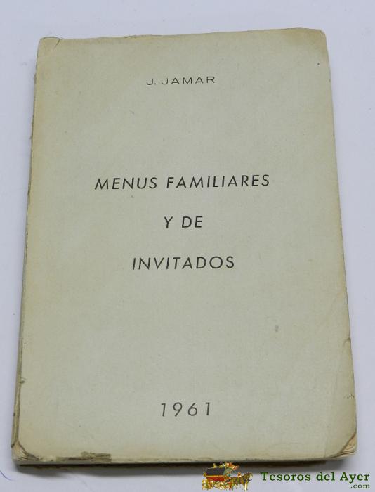 Antiguo Libro De Menus Familiares Y De Invitados De J.jamar A�o 1961. Tiene 316 Pag. Mide 19,5 X 14 Cms.