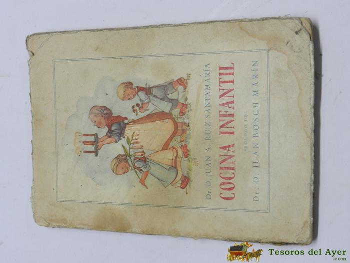 Libro De Cocina Infantil, Juan Ruiz Santamaria Y Juan Bosch Marin, Valencia 194, Tiene 143 Paginas, Mide 19 X 13,5 Cms.