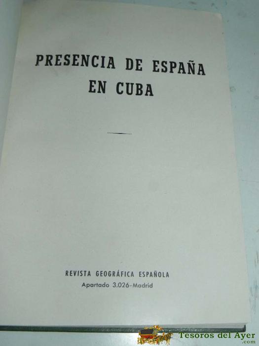 Revista Geografica Espa�ola. Presencia De Espa�a En Cuba. Por Lojendio, Juan Pablo. Revista Geografica Espa�ola 2 Vol. N�m. 35-36. Abundantes Fot. En B/n. 204 P. Mide 24 X 18 Cm. Enc. R�stica. 1� Edicion A�o 1940.