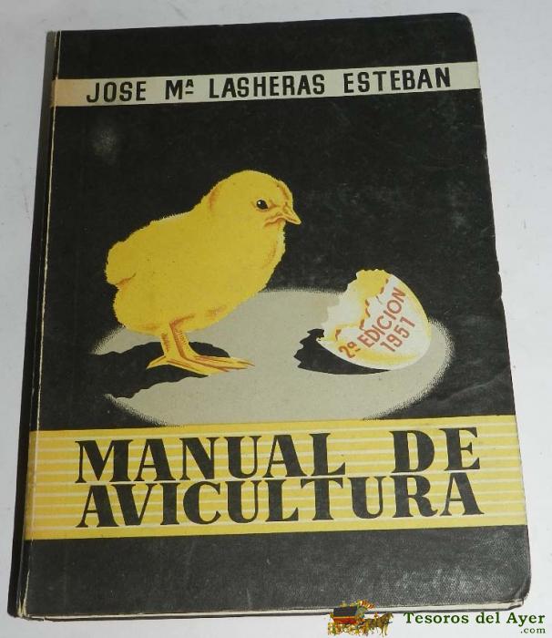 Libro Manual De Avicultura, Por Jose Maria Lasheras Esteban, A�o 1951, Contiene Las Fichas Sueltas Adicionales, Tiene 327 Paginas, Con Muchas Ilustraciones En B/n. 