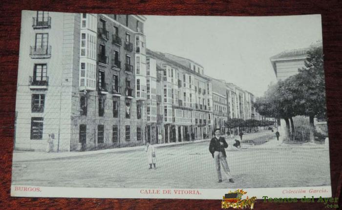 Antigua Postal De Burgos, Calle De Vitoria, Coleccion Garcia, No Circulada.