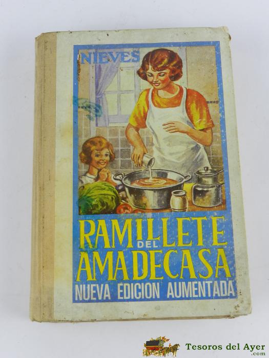 Ramillete Del Ama De Casa, Escrito Por Nieves. Nueva Edici�n Aumentada (33� Edici�n) Oviedo, A�o 1969. Contiene Formulas De Cocina Y Reposteria. Tiene 279 Pags. Mide 20 X 14 Cm