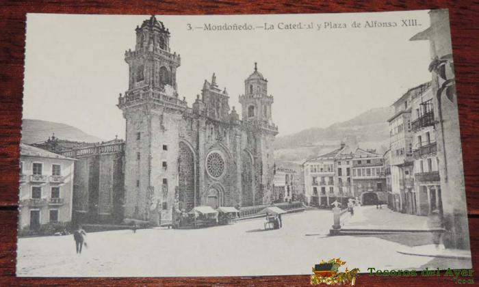 Postal De Mondo�edo: Lugo. La Catedral Y Plaza De Alfonso Xiii. A. Teigeiro N� 3. Ed. C. Acci�n Social Cat�lica. No Circulada.