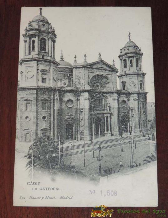Postal Cadiz, La Catedral, Ed. Hauser Y Menet, N� 859, No Circulada.