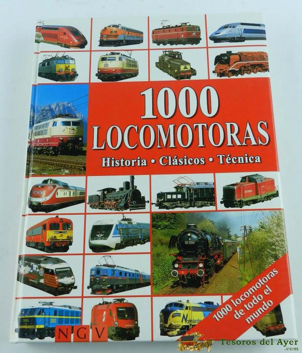 Libro De 1000 Locomotoras De Todo El Mundo. Ed. Ngv 1990, Tiene 367 Pag. Mide 30,5 X 22,5 Cms.