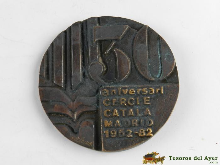 Medalla Del 30 Aniversari Cercle Catala Madrid 1952-82, Con Firma De Paloais, Mide 8 Cms De Diametro.