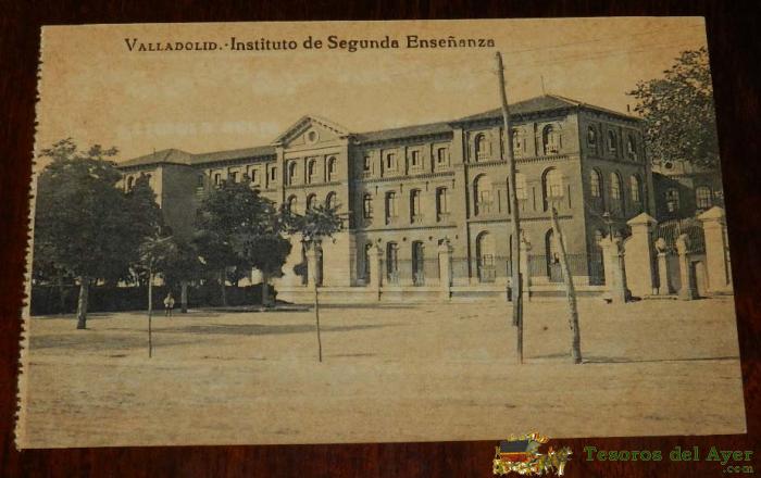 Antigua Postal De Valladolid, Instituto De Segunda Ense�anza, Ed. Grafos, Madrid, Sin Circular.