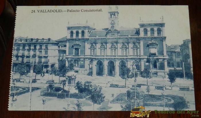 Antigua Postal De Valladolid, Palacio Consistorial, N.24, Ed. Grafos, Madrid, Sin Circular.