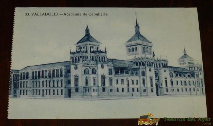 Antigua Postal De Valladolid, Academia De Caballeria, N.33, Ed. Grafos, Madrid, Sin Circular.