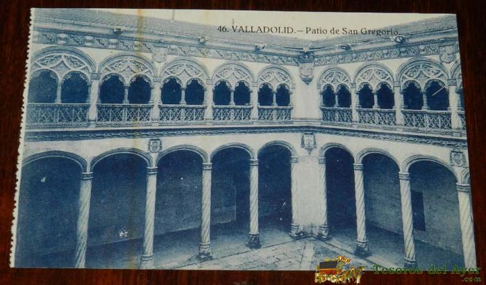 Antigua Postal De Valladolid, Patio De San Gregorio, N. 46, Ed. Grafos, Madrid, Sin Circular.
