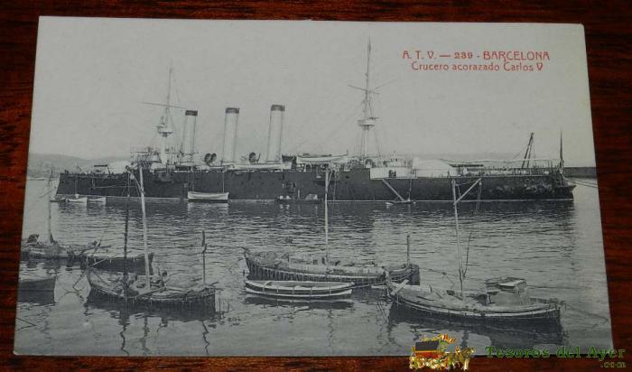 Postal De Barcelona. Crucero Acorazado Carlos V.  No Circulada. Ed. A.t.v.