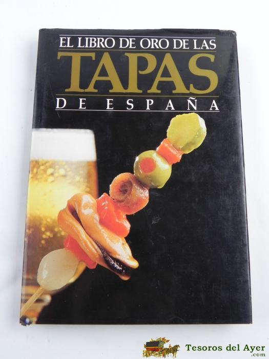 El Libro De Oro De Las Tapas De Espa�a.--v�zquez, Itos:  Descripci�n:gaudi Espa�ola De Ediciones.-1990.-tapa Dura. Con Sobrecubiertas .-22x32,5cm.-221pag.- Ilustrado
