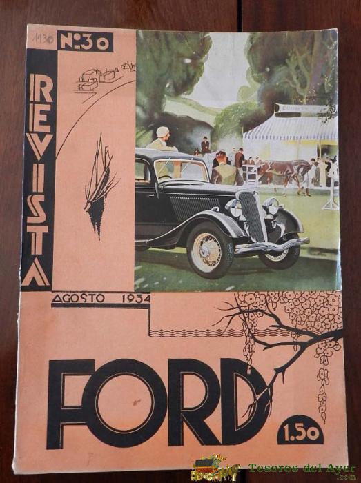 Revista Ford N� 30, Agosto Del A�o 1934. Coche, Automovil, En Buen Estado. Tiene 796 Pag. Mide 33 X 24,5 Cms.