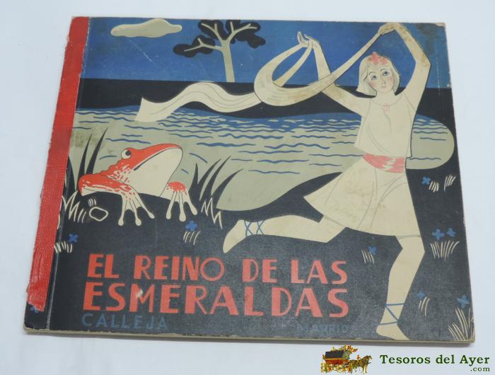 El Reino De Las Esmeraldas Y Otros Cuentos - Saturnino Calleja, Madrid, 1935. Mide 22,5 X 19 Cms. Tiene 80 Pag. Tapa Dura.
