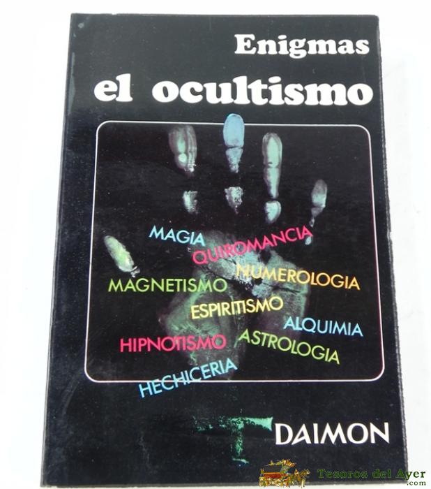 Libro Enigmas Del Ocultismo. Enigmas: El Ocultismo. Julien Tondriau. Ediciones Daimon 1972. Tiene 240 Pag. Mide 17,5 X 12 Cms.