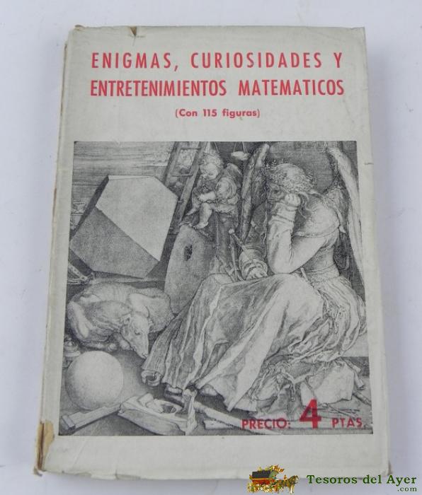 Libro Por W. M. Gratz, Enigmas, Curiosidades Y Entretenimientos Matem�ticos, (2� Ed.), Madrid, Ediciones Ib�ricas, Tiene 256 Pag. Mide 16 X 11,5 Cms. 