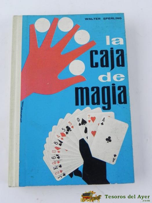 Libro La Caja De Magia, Por Walter Sperling. Editorial Vilamala, Edicion 1960. Tapa Dura. 180 Paginas. Muchos Trucos, Muy Ilustrado, Mide 20 Cms.