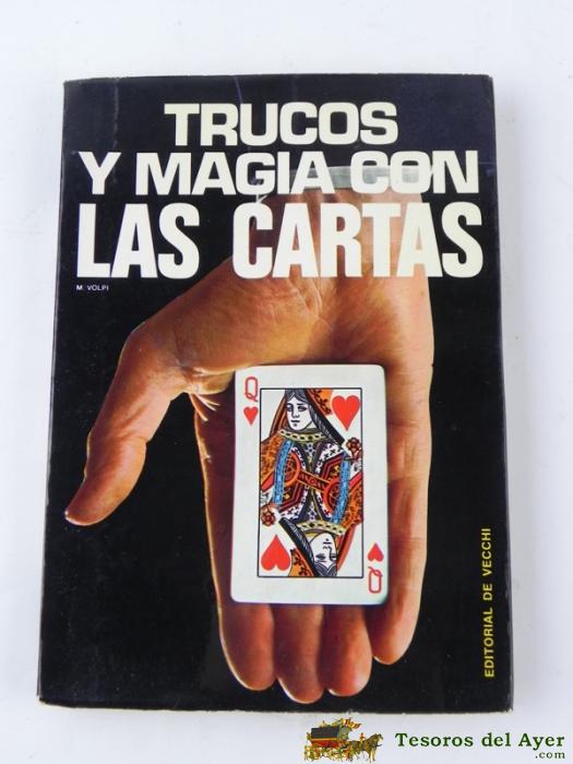Libro De Trucos Y Magia Con Las Cartas, Por Mariano Volpi, Editorial Vecchi, 1�edici�n, Tiene 189 Pag. Mide 19 X 13,5 Cms.