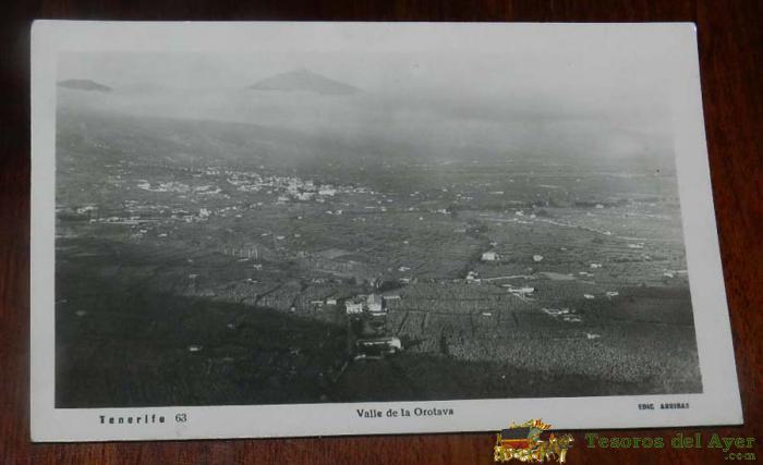 Foto Postal De Tenerife, Valle De La Orotava. N. 63. Edicion Arribas. Circulada.