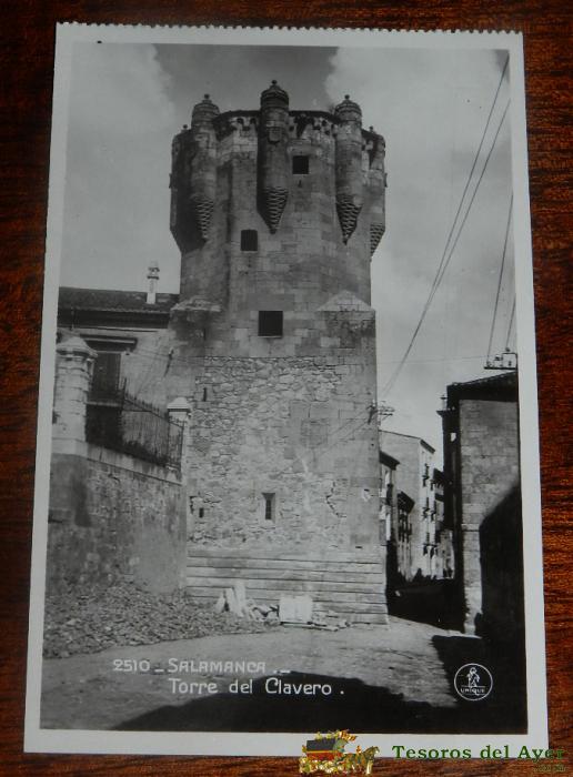 Foto Postal De Salamanca N� 2510. Torre Del Clavero. Ediciones Unique. No Circulada.