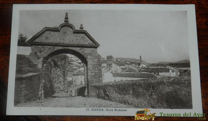 Antigua Postal De Ronda, Malaga, N� 33, Arco Romano, Ed. L. Roisin, No Circulada.