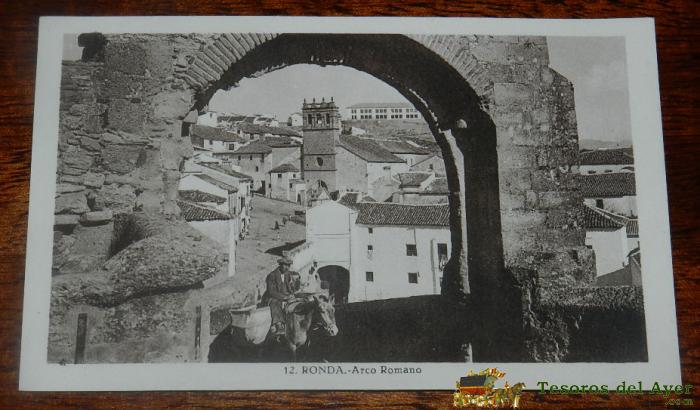 Antigua Postal De Ronda, Malaga, N� 12, Arco Romano, Ed. L. Roisin, No Circulada.