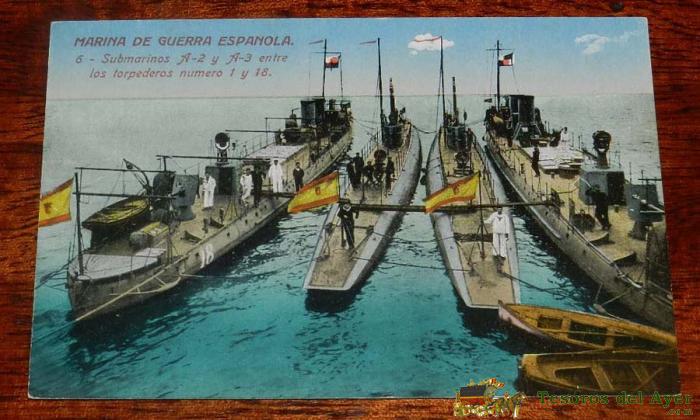 Postal De Marina De Guerra Espa�ola, N. 6, Submarinos A-2 Y A-3, Entre Los Torpederos Numero 1 Y 18, Serie Standard, No Circulada.