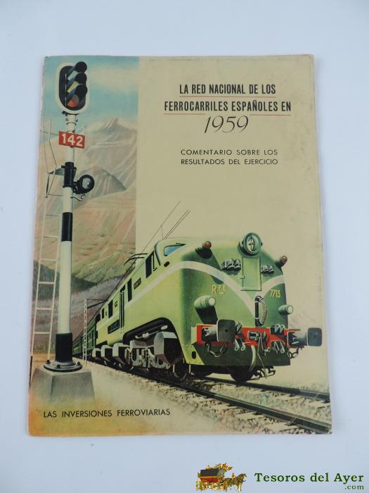 La Red Nacional De Los Ferrocarriles Espa�oles En 1959 - Renfe - Comentado Sobre Los Resultados Del Ejercicio - 38 Paginas - 29 X 22 Cms. - Fotografias- Tren - Ferrocarril - Locomotora