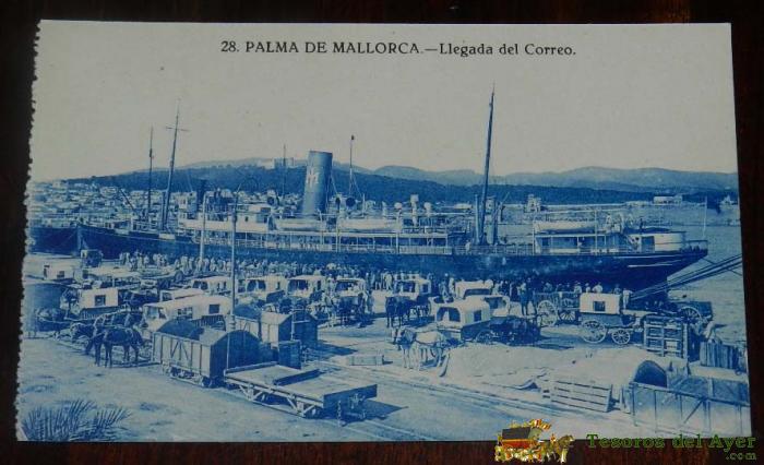 Antigua Postal De Palma De Mallorca, N. 28, Llegada Del Correo, Sin Circular, Barco, Transatlantico, No Circulada.