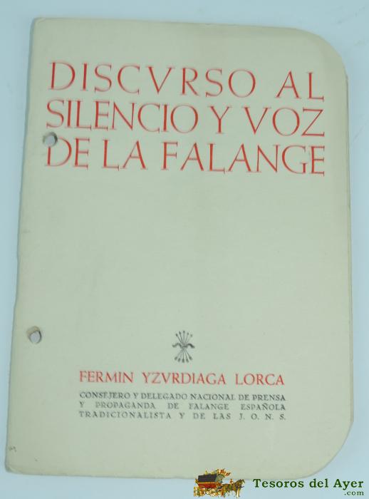 Ferm�n Yzurdiaga Lorca. Discurso Al Silencio Y Voz De La Falange. Pronunciado En Vigo, En 1937. Tiene 48 Pag. Mide 19 X 14 Cm.