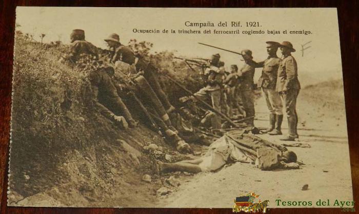 Postal De La Campa�a Del Rif 1921, 0cupacion De La Trinchera Del Ferrocarril Cogiendo Bajas Al Enemigo, Edicion M.v. Postal Expres, Melilla. 
