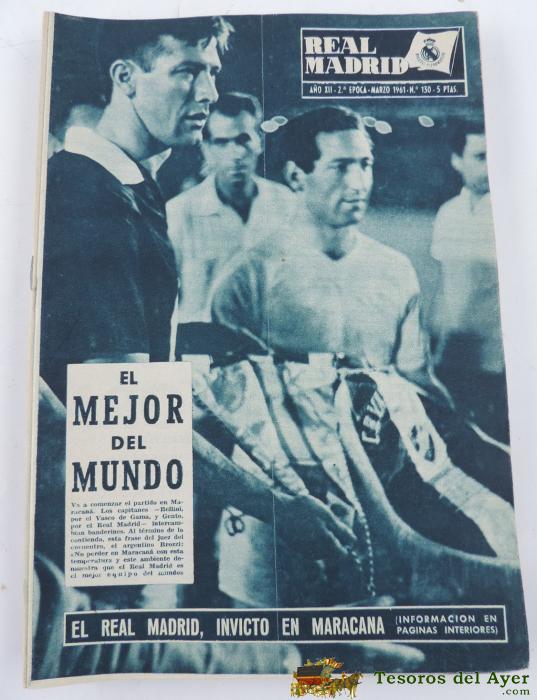 Revista Del Real Madrid N� 130 - Marzo 1961 - 32 Paginas - Mide 31 X 22 Cms. Excelente Estado De Conservacion - Real Madrid El Mejor Del Mundo, Invicto En Maracana