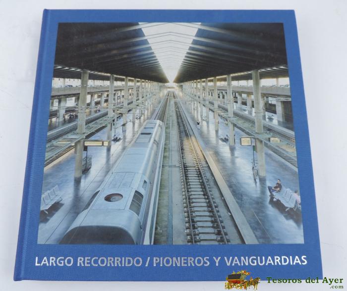 Libro Largo Recorrido: Pioneros Y Vanguardias Por Pedro Navascu�s Palacio (2009), Tiene 233 Pag. Mide 30 X 30 Cms.