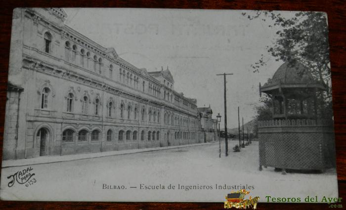 Postal De Bilbao, Escuela De Ingenieros Industriales, Ed. Madal 0153, Circulada.