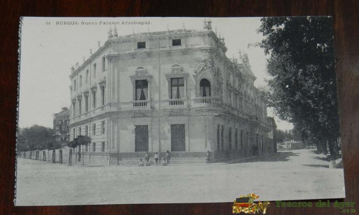 Antigua Postal De Burgos, N. 51, Nuevo Palacio Arzobispal, Ed. Hauser Y Menet, No Circulada.