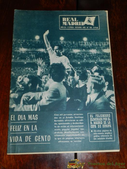 Antigua Revista Del Real Madrid - Futbol - Octubre De 1965 - N� 185 - Gento En Portada, El Feijenoord Eliminado Por El R. Madrid De La Copa De Europa - Mide 31 X 21,5 Cms - Deporte, Futbol - Baloncesto - 32 Pag. Aprox