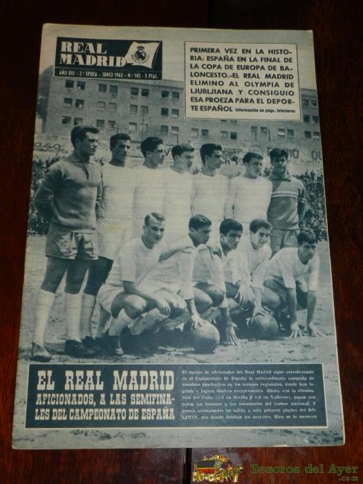Revista Oficial Real Madrid, N� 145, Junio 1962, Tiene 32 Pgs. Profusamente Ilustradas.
