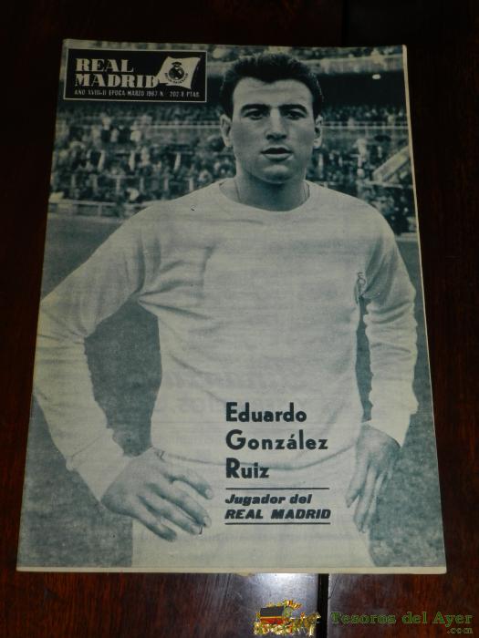 Antigua Revista Del Real Madrid N� 202 - Marzo De 1967 - 30 Paginas - Mide 31 X 21,50 Cms. - Futbol.