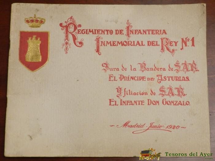 Regimiento De Infanteria Inmemorial Del Rey N� 1. Jura De La Bandera De S.a.r. El Principe De Asturias. Ed. Regimiento De Infanteria, 1920, Tapa Blanda, Mide 28 X 22 Cms. Tiene 32 Pag.