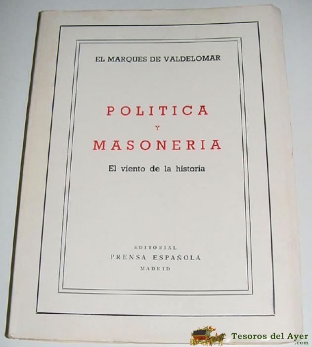 Pol�tica Y Masoner�a. El Viento De La Historia.