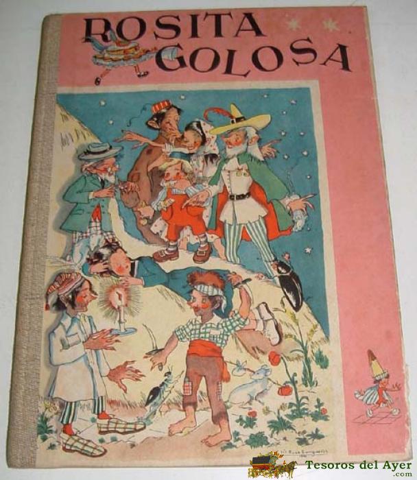 Rosita Golosa - Llongueres, Juan - Llongueres, Mar�a Rosa (il.) Barcelona. Ediciones Hymsa. S/d. 4� Mayor. 32pp., Ilustraciones B/n Y Color. Carton� Con Lomo De Tela. A�os 40