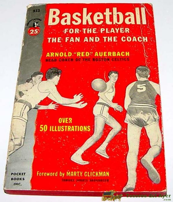 Basketball For The Player The Fan And The Coach � Arnold �red� Auerbach- Pockect Books.inc 1952 -  208 P�g.- Deporte, Gimnasia - Medicina Deportiva - Muy Ilustrado - Baloncesto