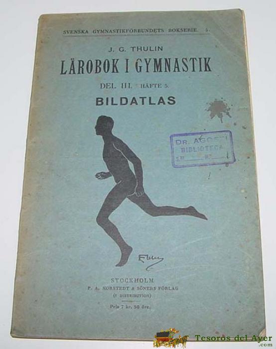 Laborok I Gymnastik Del Iii Hafte 5 Bildatlas � J.g. Thulin � P.a. Norstedt & -soners Forlag, Estocolmo 1921 � 133 P�g.- Deporte, Gimnasia - Medicina Deportiva - Muy Ilustrado