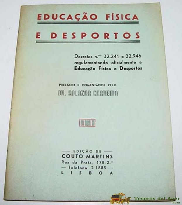 Educa�ao F�sica E Desportos � Dr. Salazar Carreira � Conto Martins, Lisboa 1942 � 64 P�g - Deporte - Medicina Deporte - Gimnasia