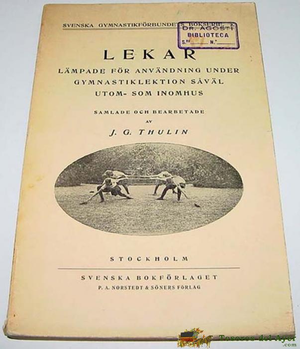 Lekar Lampade For Anvandning Under Gymnastiklektion Saval Utom �  Somynommus � J.g. Thulin � Kungl Norstedt & Soners, Estocolmo 1937 � 232 P�g. - Entrenamiento - Deporte - Medicina Deportiva - En Noruego.