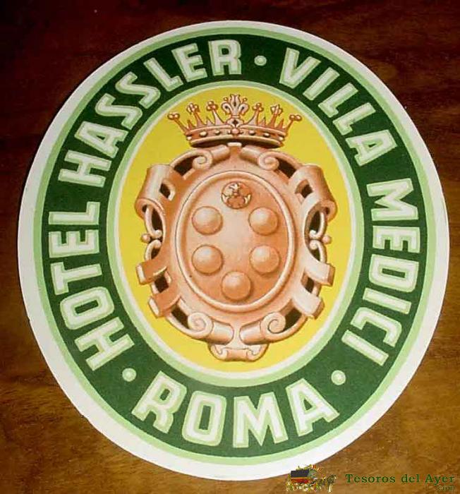 Antigua Etiqueta Para Maleta Con Publicidad Del Hotel Hassler - Roma - Tama�o Postal Aproximadamente.
