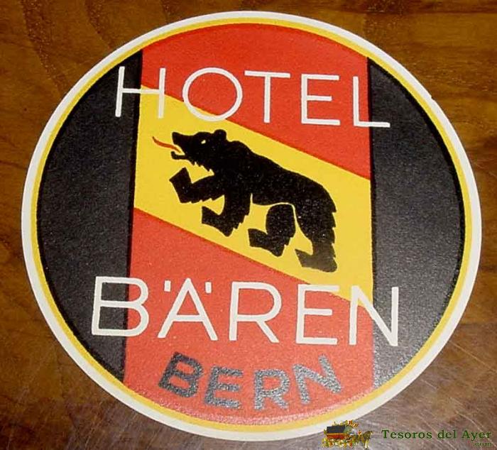 Antigua Etiqueta Para Maleta Con Publicidad Del Hotel Baren - Bern - Tama�o Postal Aproximadamente.