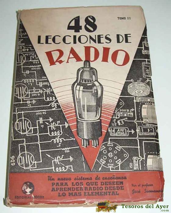 Antiguo Libro Manual Con 48 Lecciones De Radio Tomo Ii - Manual De 48 Leccionesde Radio, Para Radios A V�lvulas - 