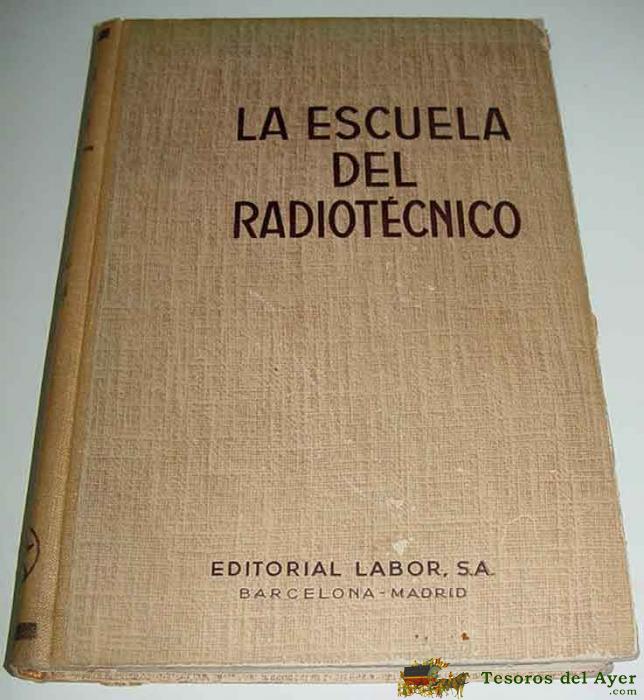 La Escuela Del Radiotecnico Tomo Ix - Receptores De Television - Joaquin Sanchez Cordoves - Editorial  Labor - Edicion 1952 - 261 Paginas - Esquemas Desplegables.