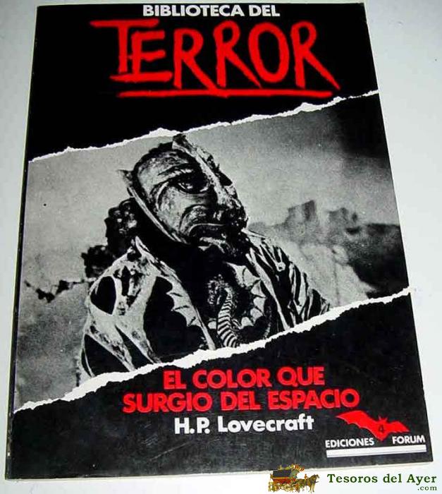 Antiguo Libro Biblioteca Del Terror N� 4 - El Color Que Surgio Del Espacio, Por H.p. Lovecraft - A�o 1984 - Ediciones Forum - 73 P�ginas - Mide 17 X 24 Cm.